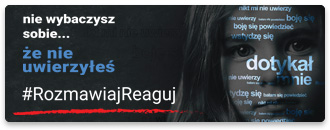 #ROZMAWIAJ#REAGUJ - PIERWSZA KAMPANIA SPOŁECZNA PAŃSTWOWEJ KOMISJI DS. PEDOFILII