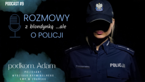 Plakat policyjnego podcastu rozmowy z blondynką ale o Policji