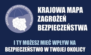 Grafika -na granatowym tle napis Krajowa Mapa Zagrożeń Bezpieczeństwa, i Ty mozesz mieć wpływ na bezpieczeństwo w swojej okolicy