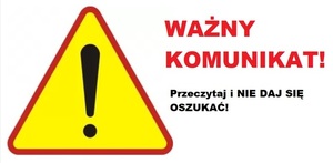 trójkąt ostrzegawczy z wykrzyknikiem. Napis ważny komunikat, nie daj się oszukać.